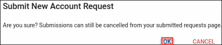 Confirm the Submit New Account Request