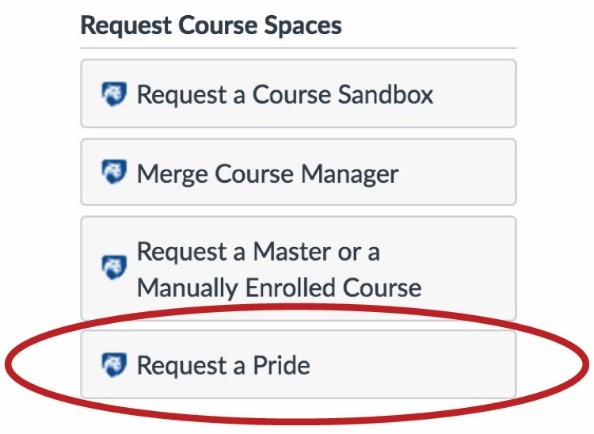 Screen capture of Request Course Spaces portion of dashboard with Request a Pride button indicated.