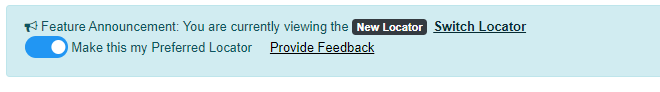 Feature Announcement with current view on the New Locator and the Preferred Locator toggle on.