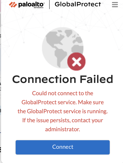 Connection Failed - Could not connect to the GlobalProtect Service.png