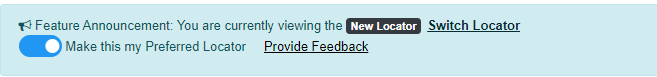 Feature Announcement with current view on the New Locator and the Preferred Locator toggle on.