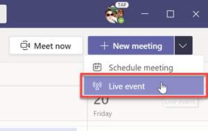 The Live event option in the New meeting drop-down menu in Teams.