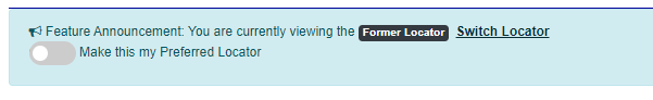 Feature Announcement with current view on the Former Locator and the Preferred Locator toggle off.